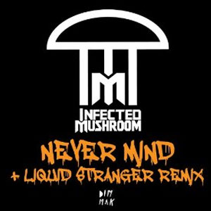 Disco Never Mind de Infected Mushroom