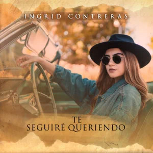 Disco Te Seguiré Queriendo de Ingrid Contreras Music