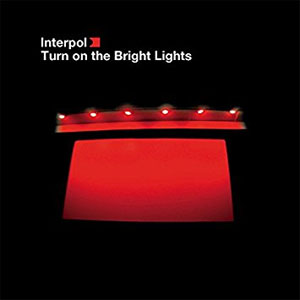 Disco Turn On the Bright Lights de Interpol