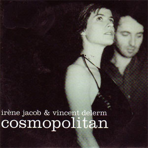 Disco Cosmopolitan de Irene Jacob