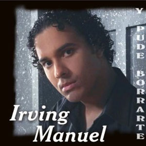 Disco Y Pude Borrarte de Irving Manuel