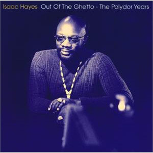 Disco Out Of The Ghetto - The Polydor Years de Isaac Hayes