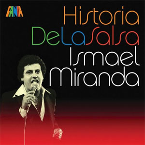 Disco Historia De La Salsa de Ismael Miranda