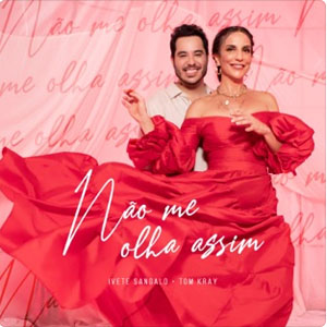 Disco Não Me Olha Assim de Ivete Sángalo