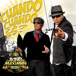 Disco ¿Cuando, Cuando Es? de J King y Maximan