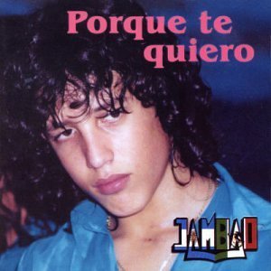 Álbum Porque Te Quiero de Jambao