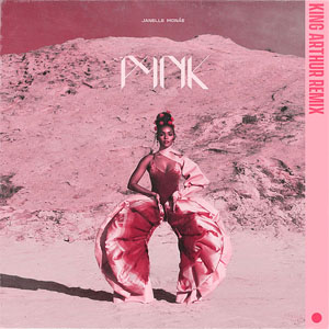 Disco Pynk  [King Arthur Remix] de Janelle Monáe