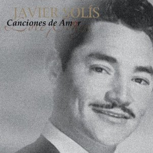 Disco Canciones De Amor de Javier Solís