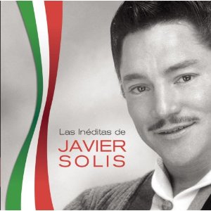 Disco Inéditas De Javier Solís de Javier Solís
