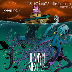 Disco La Primera Despedida (The Deep Inc. Remix)  de Jenny And The Mexicats