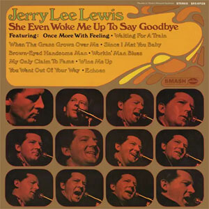 Disco She Even Woke Me Up to Say Goodbye de Jerry Lee Lewis