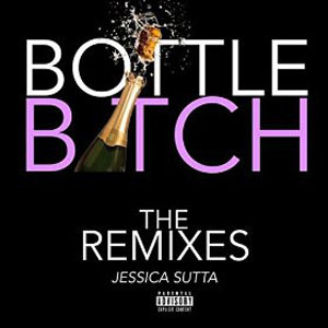 Disco Bottle Bitch (The Remixes) de Jessica Sutta