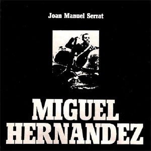 Disco Miguel Hernández de Joan Manuel Serrat