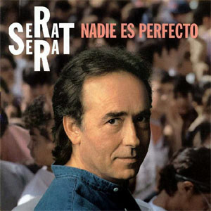 Disco Nadie Es Perfecto de Joan Manuel Serrat