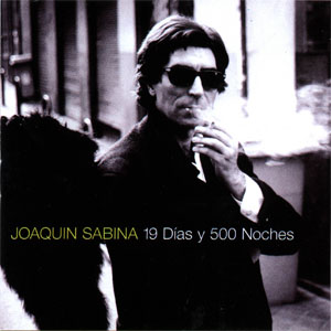 Disco 19 Días Y 500 Noches de Joaquín Sabina