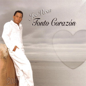 Disco Tonto Corazón de Joe Veras