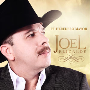 Disco El Heredero Mayor de Joel Elizalde