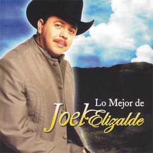 Disco Lo Mejor De Joel Elizalde de Joel Elizalde