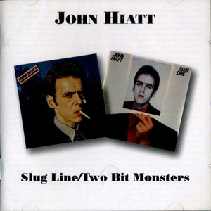 Disco Slug Line/Two Bit Monsters de John Hiatt