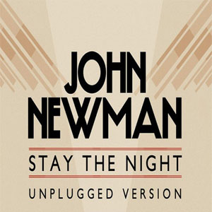 Disco Stay The Night (Unplugged Versión) de John Newman