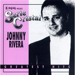Disco Johnny Rivera - Greatest Hits de Johnny Rivera