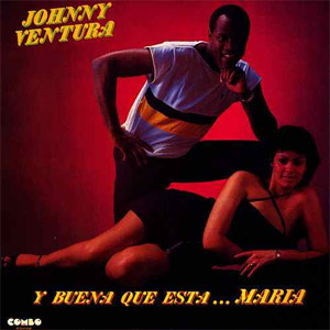 Disco Y Buena Que Está... María de Johnny Ventura