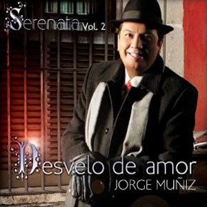 Disco Serenata Vol 2 Desvelo De Amor de Jorge Muñiz