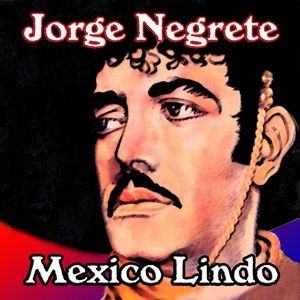 Disco México Lindo de Jorge Negrete