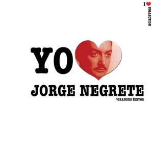 Disco Yo Amo Jorge Negrete de Jorge Negrete