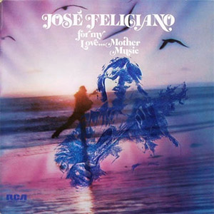 Disco For My Love Mother Music de José Feliciano