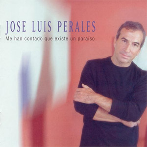 Disco Me Han Contado Que Existe Un Paraíso de José Luis Perales