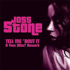 Disco Tell Me 'Bout It (A Yam Who? Rework)  de Joss Stone