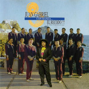 Disco Con Banda El Recodo de Juan Gabriel