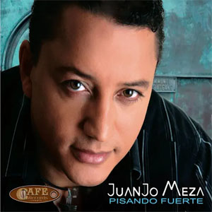Álbum Pisando Fuerte de Juan José Meza