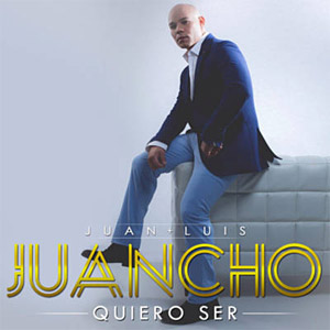 Disco Quiero Ser de Juan Luis Juancho