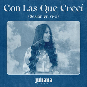 Disco Con las Que Crecí de Juliana Velásquez
