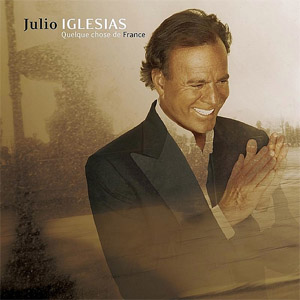 Disco Quelque Chose de France de Julio Iglesias