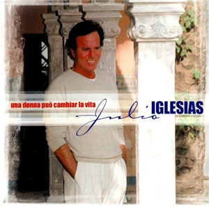 Disco Una Donna Puo Cambiar La Vita  de Julio Iglesias