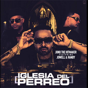 Disco Iglesia Del Perreo de Juno The Hitmaker