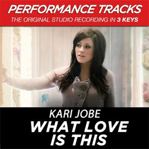 Disco What Love Is This (Performance Tracks) - EP de Kari Jobe