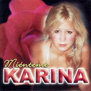 Disco Miénteme de Karina La Princesita