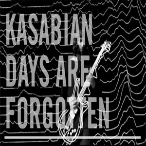 Disco Days Are Forgotten de Kasabian