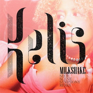 Disco Milkshake (Shoe Scene Symphony Remix) de Kelis