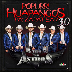 Disco Huapangos Pa' Zapatear 3.0 de Kikin y Los Astros