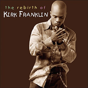 Disco The Rebirth of Kirk Franklin de Kirk Franklin