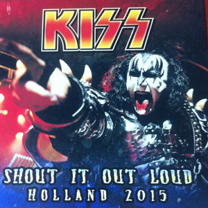 Disco Shout It Out Loud Holland 2015 de Kiss