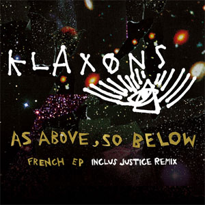 Disco As Above, So Below - French EP de Klaxons