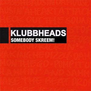 Disco Somebody Skreem! - EP de Klubbheads