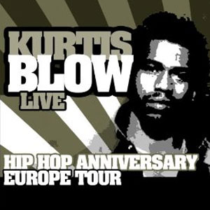 Disco Hip Hop Anniversary Europe Tour de Kurtis Blow