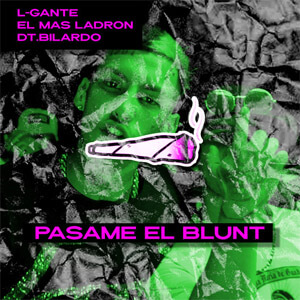 Disco Pasame el Blunt de L-Gante